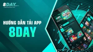 Cách tải app 8Day và cài đặt app dễ dàng