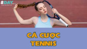 Giới thiệu về sảnh cá cược Tennis 8Day