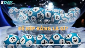 Đề kép bằng là gì? Tìm hiểu về đề kép bằng trong lô đề xổ số